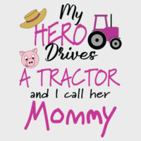 My Hero drives a Tractor and I call her Mommy Design