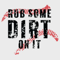 Rub Some Dirt On It - Softstyle T-Shirt Design